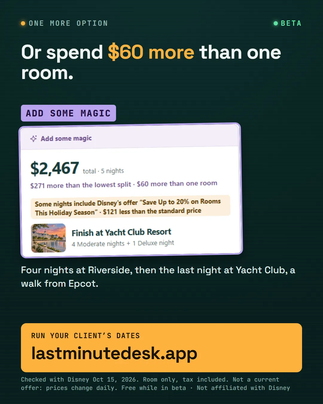 The Add some magic result card: $2,467 for 4 Moderate nights at Port Orleans Riverside and a last night at Yacht Club, $60 more than one room.